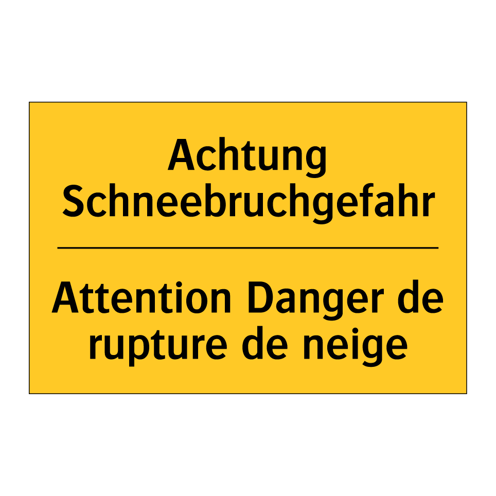 Achtung Schneebruchgefahr - Attention Danger de rupture de /.../