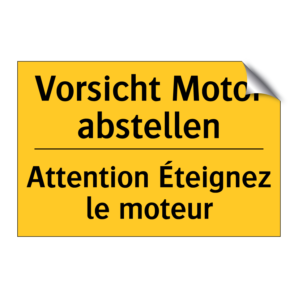 Vorsicht Motor abstellen - Attention Éteignez le moteur