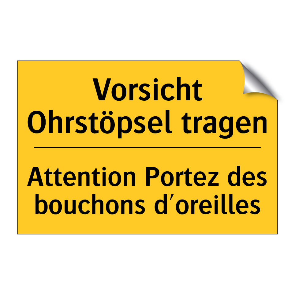 Vorsicht Ohrstöpsel tragen - Attention Portez des bouchons /.../
