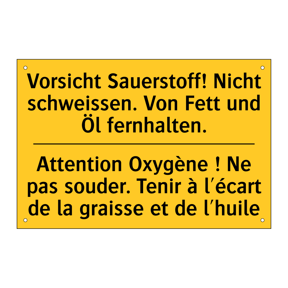 Vorsicht Sauerstoff! Nicht schweissen. /.../ - Attention Oxygène ! Ne pas souder. /.../