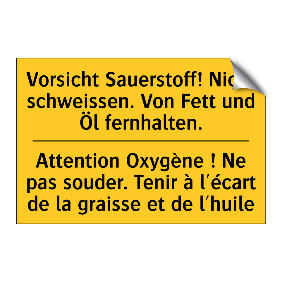 Vorsicht Sauerstoff! Nicht schweissen. /.../ - Attention Oxygène ! Ne pas souder. /.../