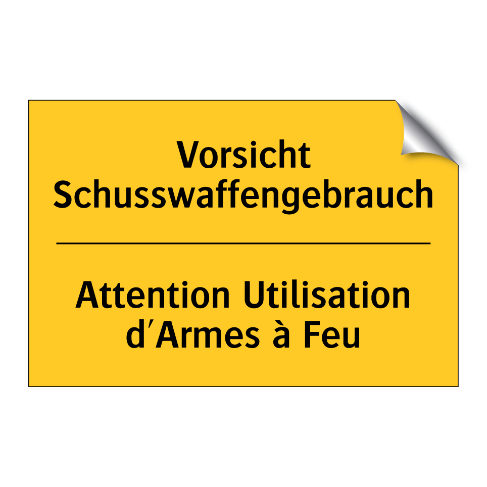 Vorsicht Schusswaffengebrauch - Attention Utilisation d'Armes /.../