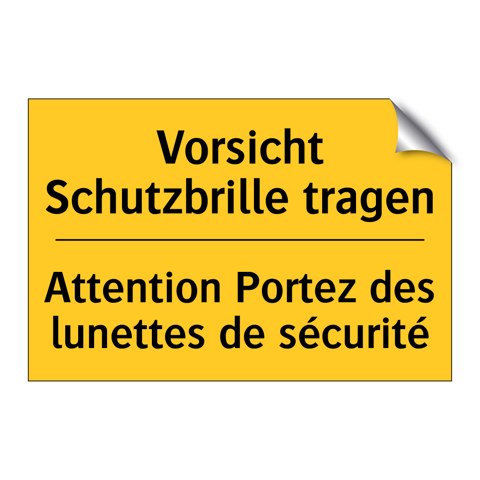 Vorsicht Schutzbrille tragen - Attention Portez des lunettes /.../