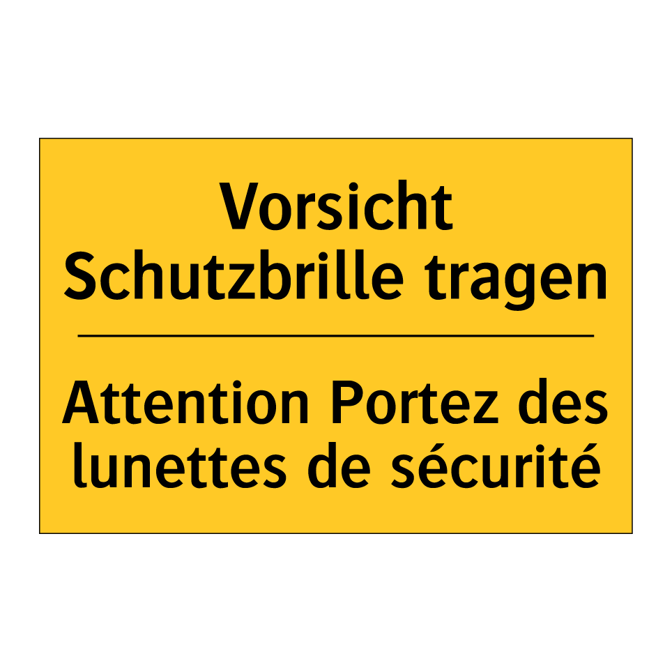 Vorsicht Schutzbrille tragen - Attention Portez des lunettes /.../