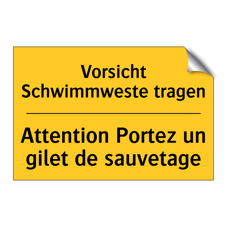 Vorsicht Schwimmweste tragen - Attention Portez un gilet de sauvetage /.../