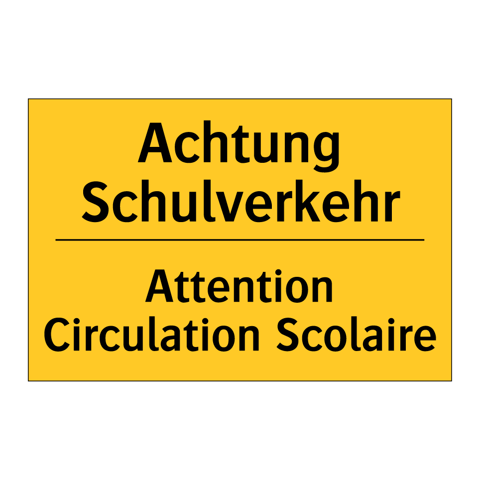 Achtung Schulverkehr - Attention Circulation Scolaire