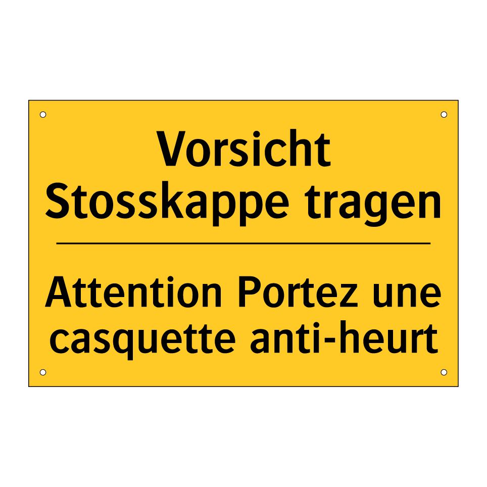 Vorsicht Stosskappe tragen - Attention Portez une casquette /.../