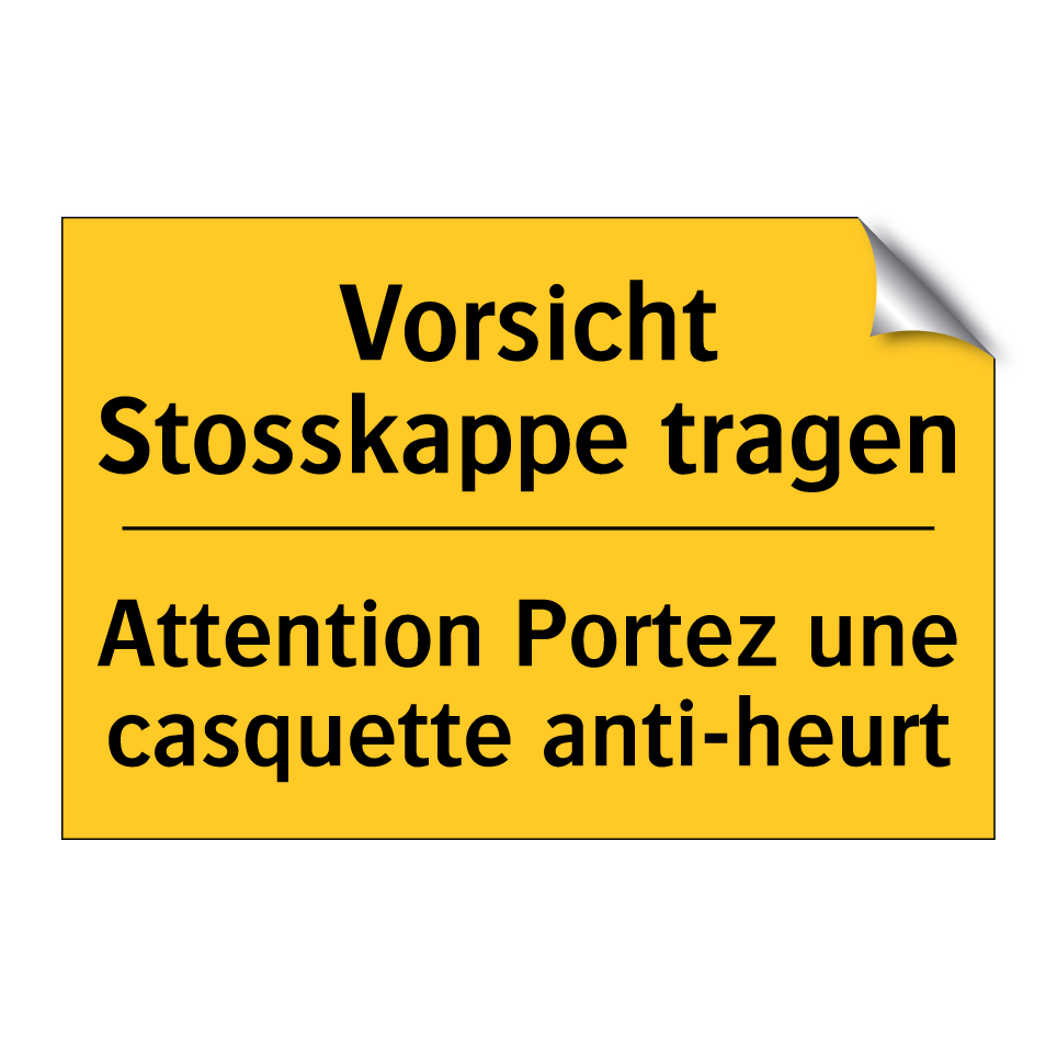 Vorsicht Stosskappe tragen - Attention Portez une casquette /.../