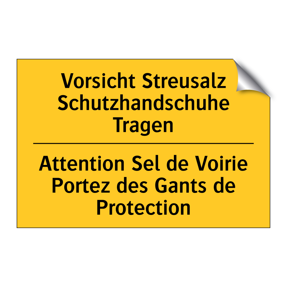 Vorsicht Streusalz Schutzhandschuhe /.../ - Attention Sel de Voirie Portez /.../