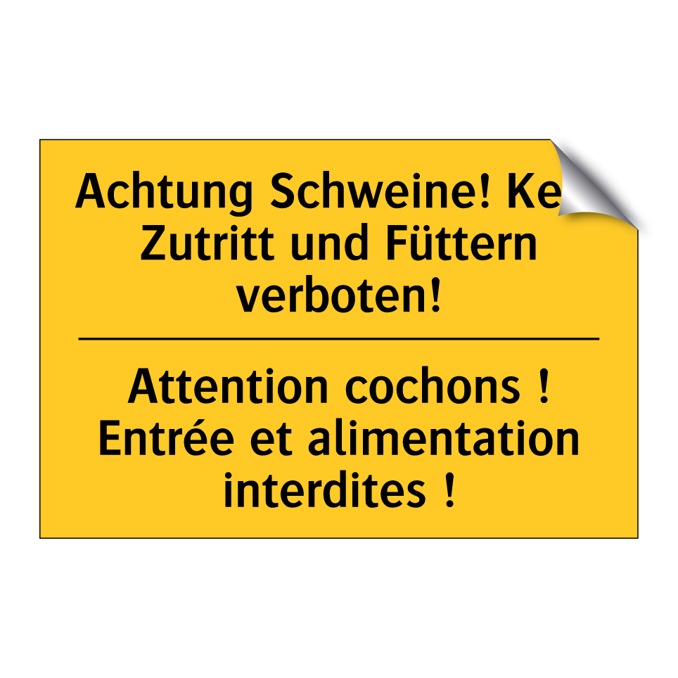 Achtung Schweine! Kein Zutritt /.../ - Attention cochons ! Entrée et /.../