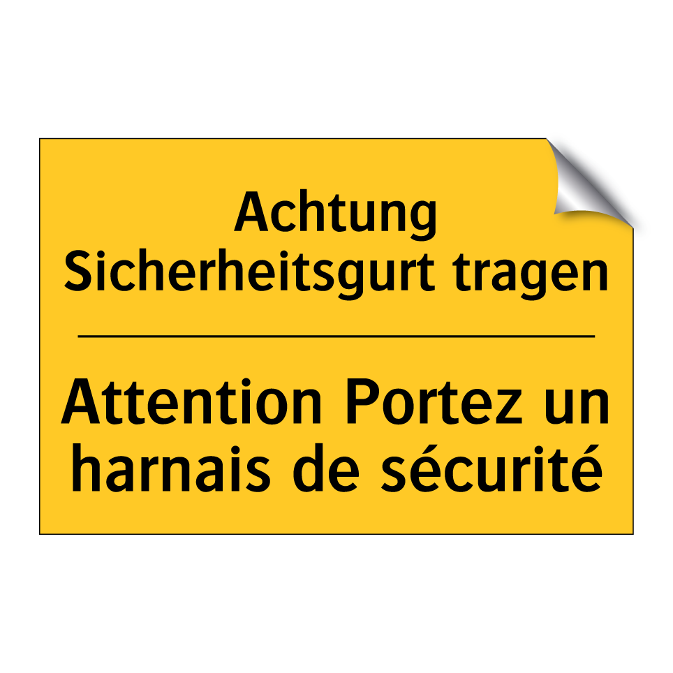Achtung Sicherheitsgurt tragen - Attention Portez un harnais de /.../
