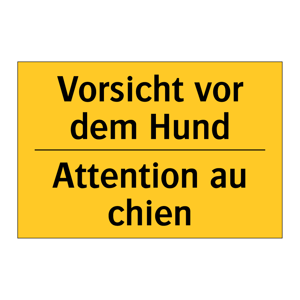 Vorsicht vor dem Hund - Attention au chien