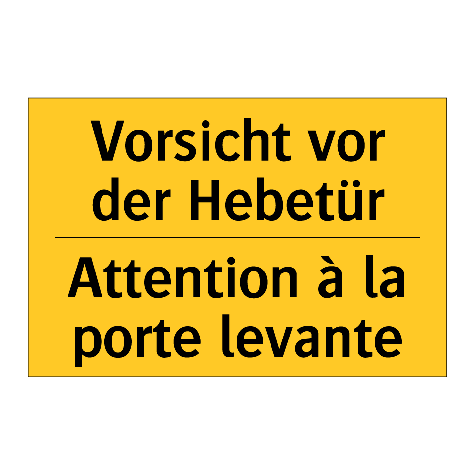 Vorsicht vor der Hebetür - Attention à la porte levante