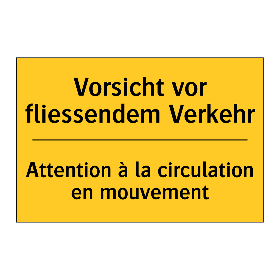 Vorsicht vor fliessendem Verkehr /.../ - Attention à la circulation en /.../