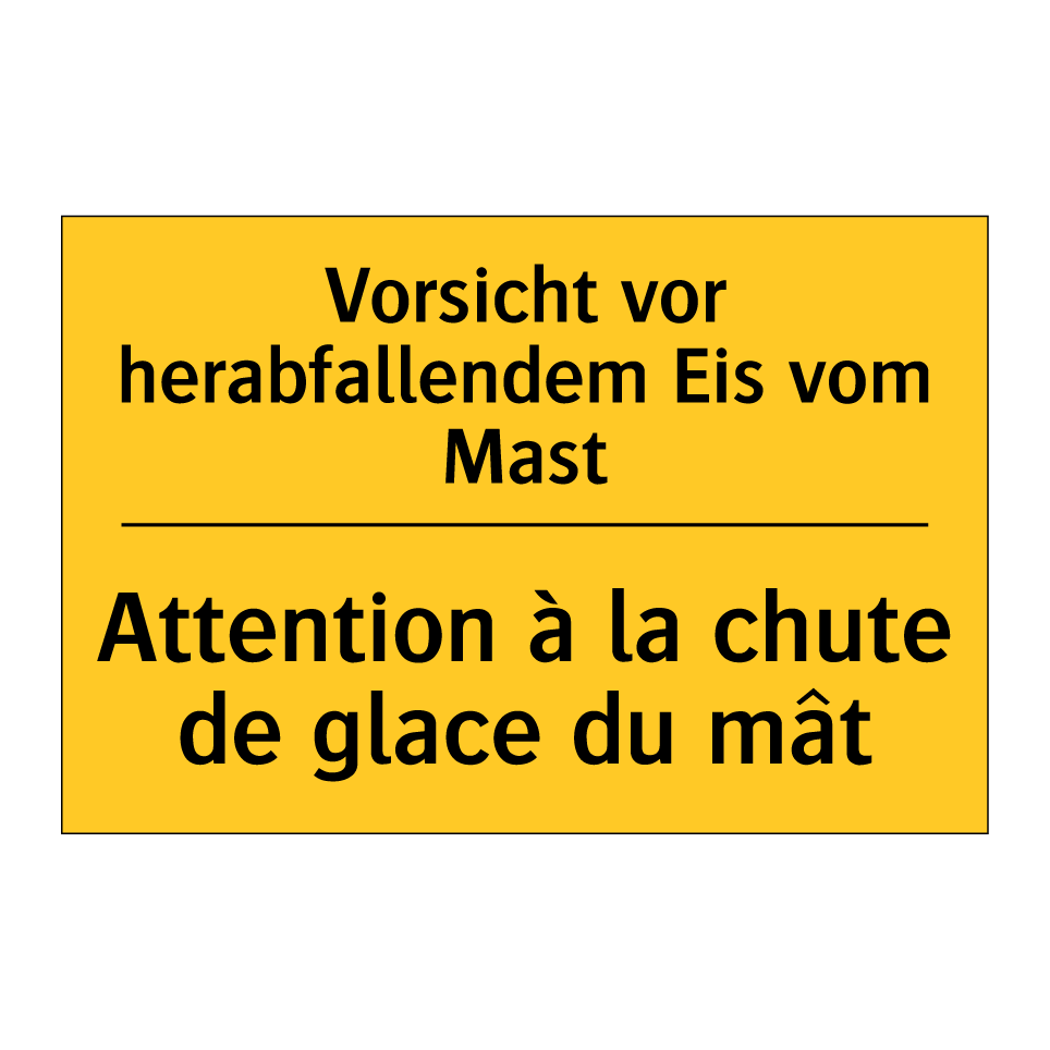 Vorsicht vor herabfallendem Eis /.../ - Attention à la chute de glace /.../