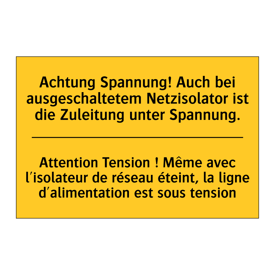 Achtung Spannung! Auch bei ausgeschaltetem /.../ - Attention Tension ! Même avec /.../