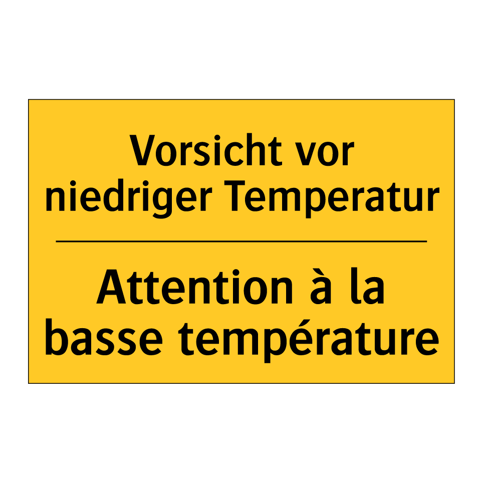 Vorsicht vor niedriger Temperatur /.../ - Attention à la basse température /.../