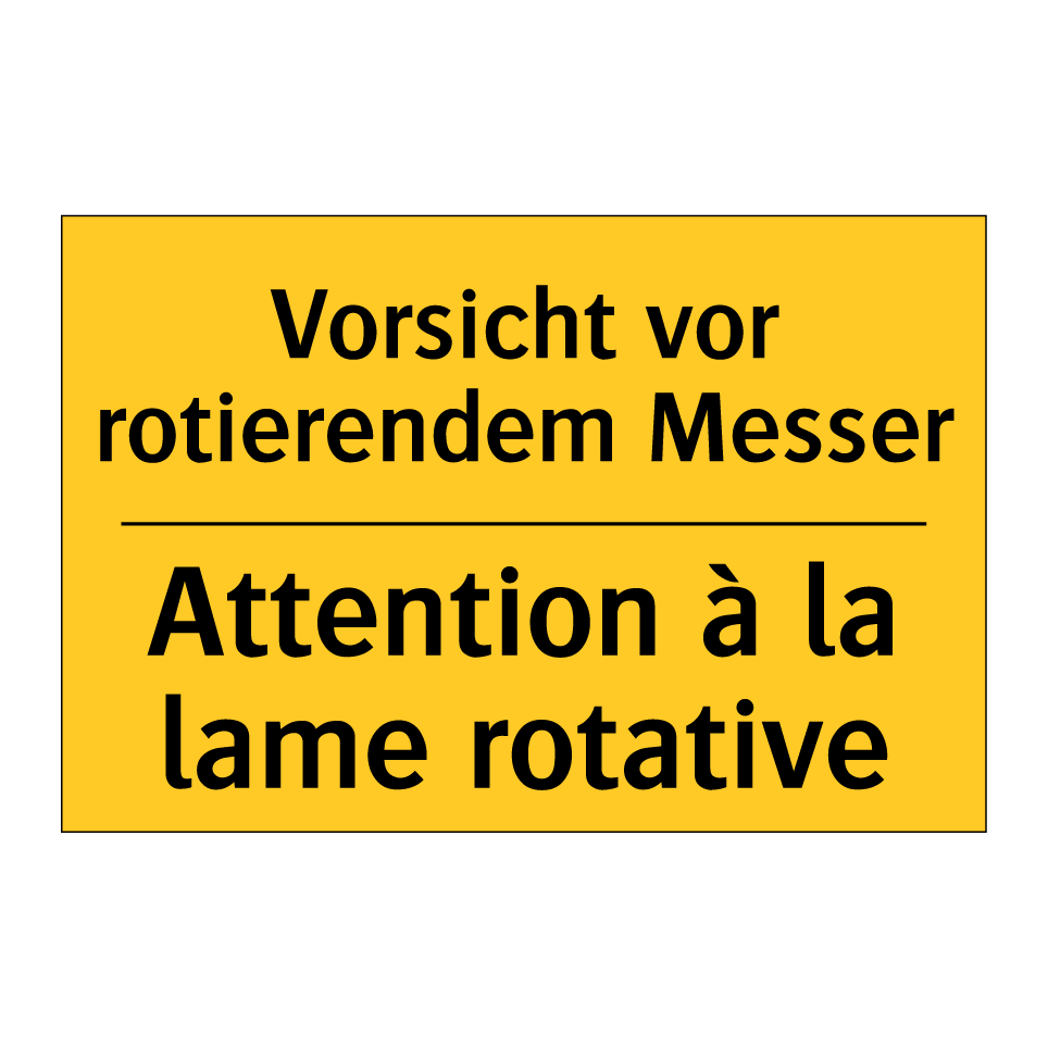 Vorsicht vor rotierendem Messer /.../ - Attention à la lame rotative