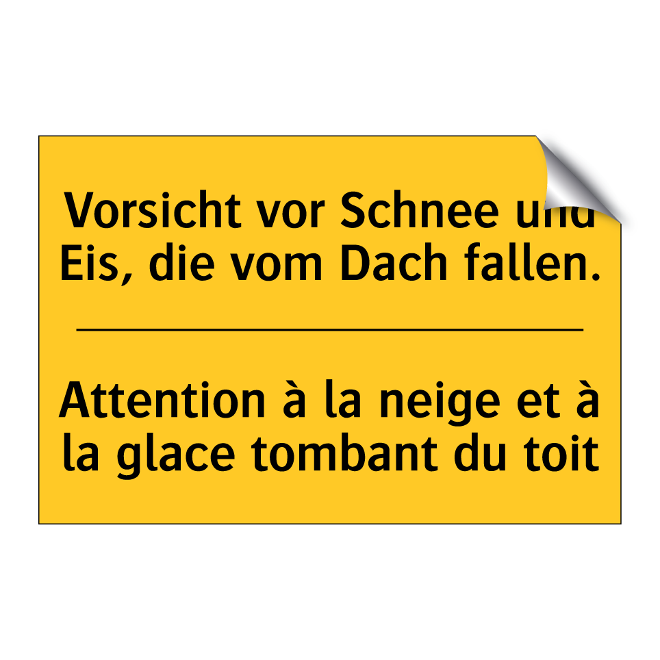 Vorsicht vor Schnee und Eis, die /.../ - Attention à la neige et à la glace /.../