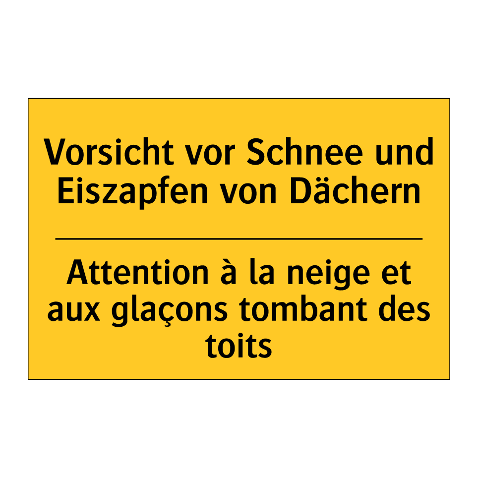 Vorsicht vor Schnee und Eiszapfen /.../ - Attention à la neige et aux glaçons /.../