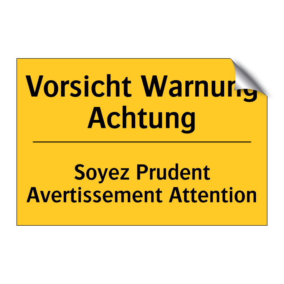 Vorsicht Warnung Achtung - Soyez Prudent Avertissement Attention /.../