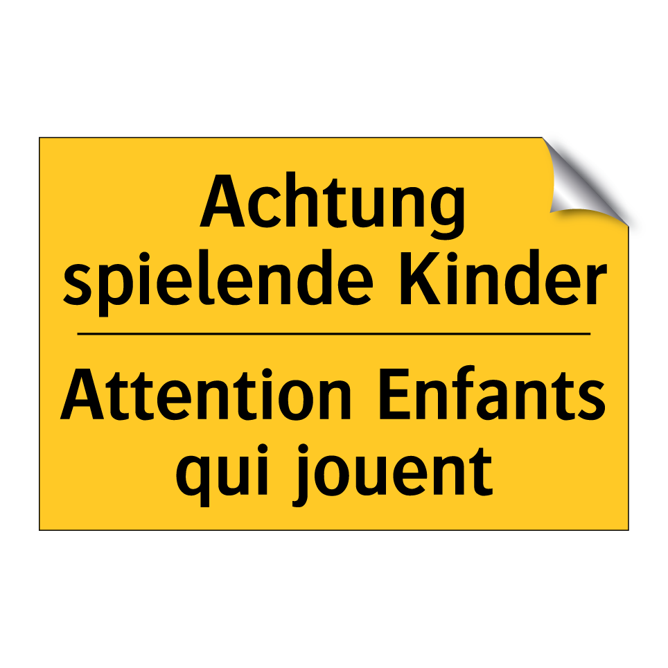 Achtung spielende Kinder - Attention Enfants qui jouent