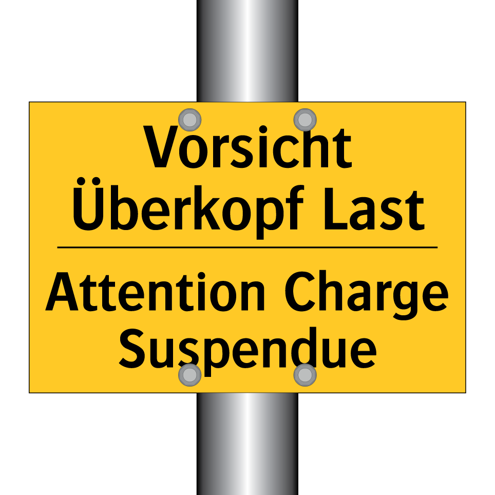 Vorsicht Überkopf Last - Attention Charge Suspendue