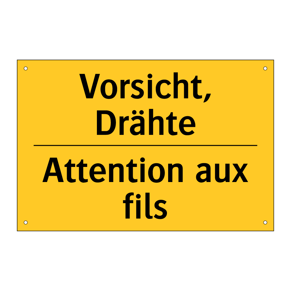 Vorsicht, Drähte - Attention aux fils