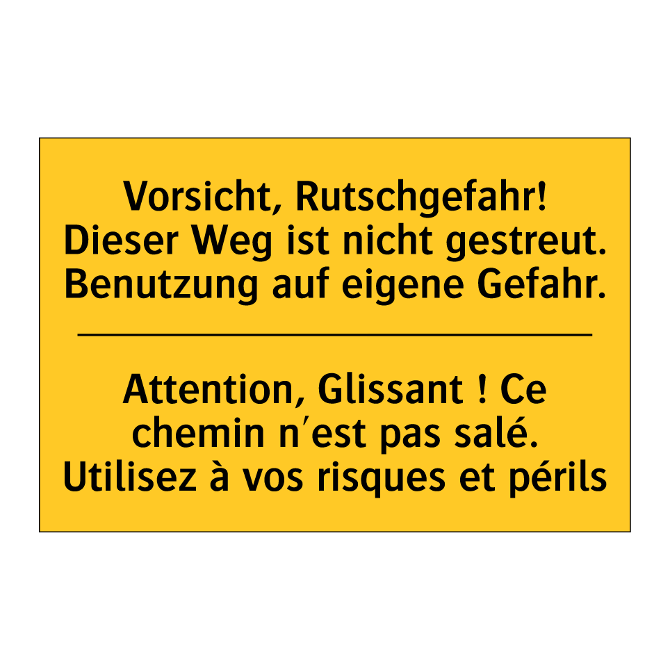 Vorsicht, Rutschgefahr! Dieser /.../ - Attention, Glissant ! Ce chemin /.../