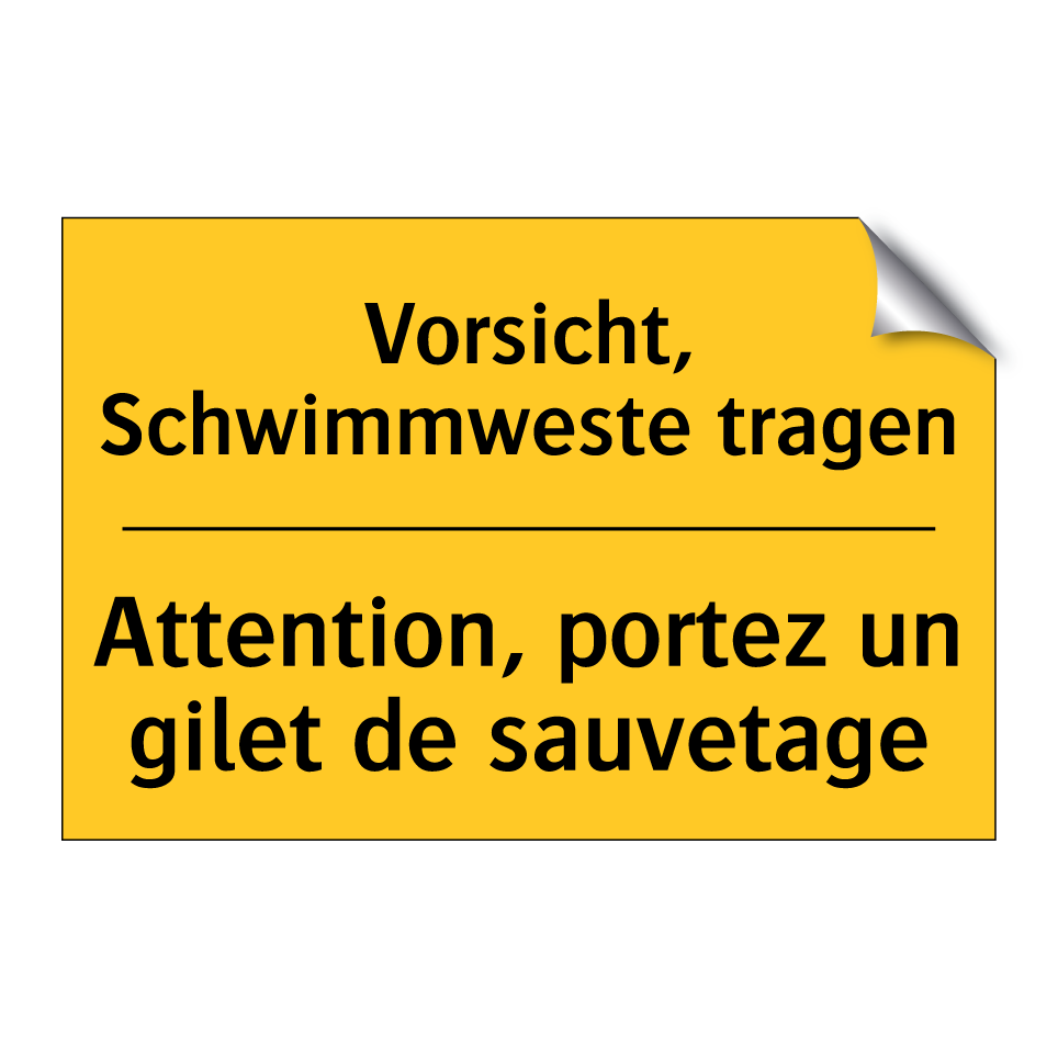Vorsicht, Schwimmweste tragen - Attention, portez un gilet de /.../