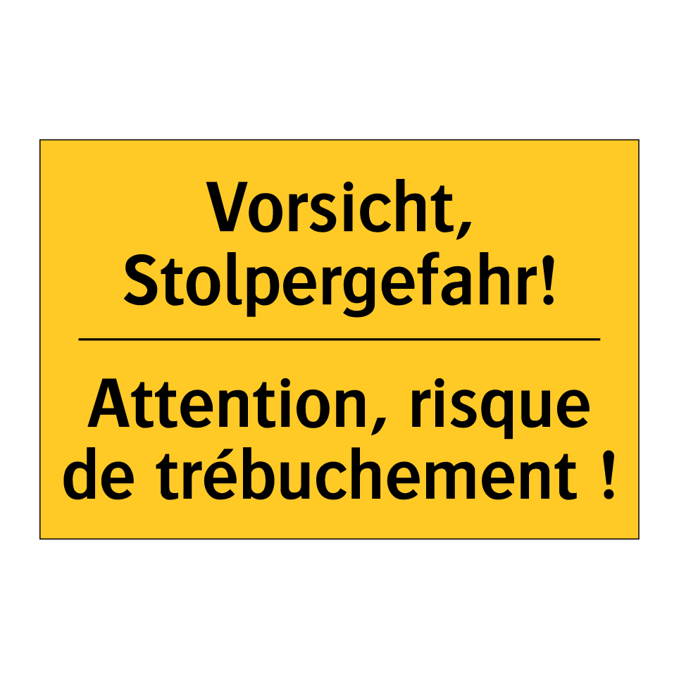 Vorsicht, Stolpergefahr! - Attention, risque de trébuchement /.../