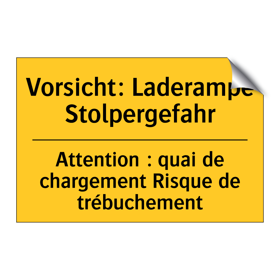 Vorsicht: Laderampe Stolpergefahr /.../ - Attention : quai de chargement /.../