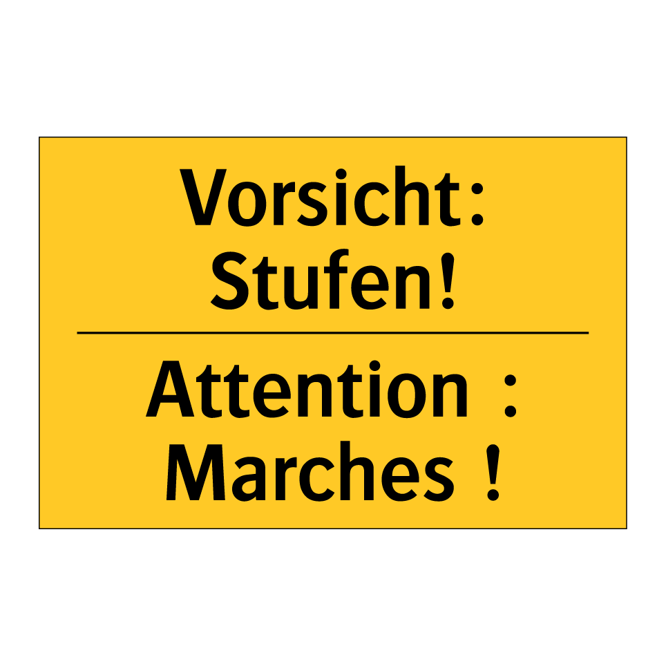 Vorsicht: Stufen! - Attention : Marches !
