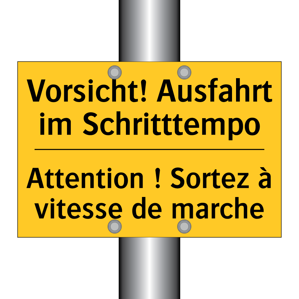 Vorsicht! Ausfahrt im Schritttempo /.../ - Attention ! Sortez à vitesse de /.../