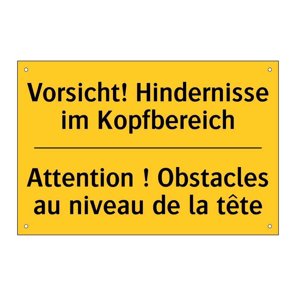 Vorsicht! Hindernisse im Kopfbereich /.../ - Attention ! Obstacles au niveau /.../