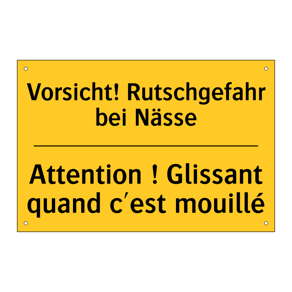Vorsicht! Rutschgefahr bei Nässe /.../ - Attention ! Glissant quand c'est /.../