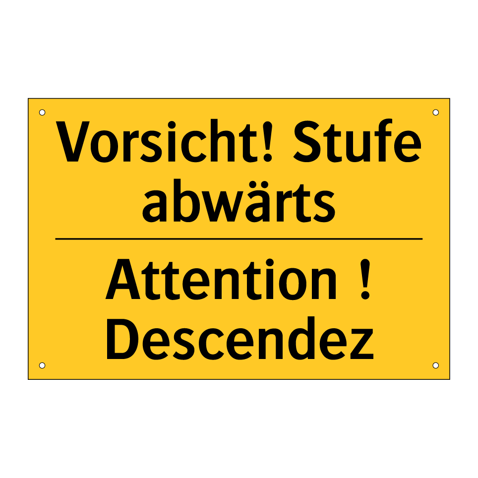 Vorsicht! Stufe abwärts - Attention ! Descendez