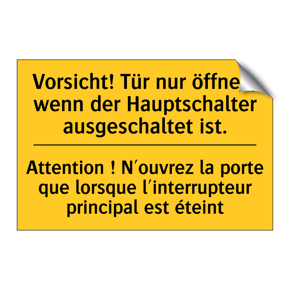 Vorsicht! Tür nur öffnen, wenn /.../ - Attention ! N'ouvrez la porte /.../