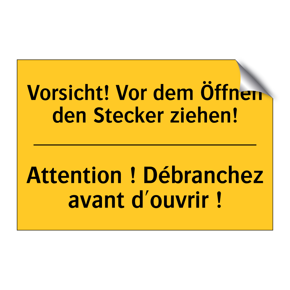 Vorsicht! Vor dem Öffnen den Stecker /.../ - Attention ! Débranchez avant d'ouvrir /.../