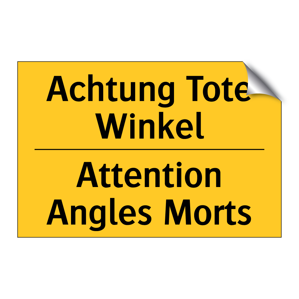 Achtung Tote Winkel - Attention Angles Morts
