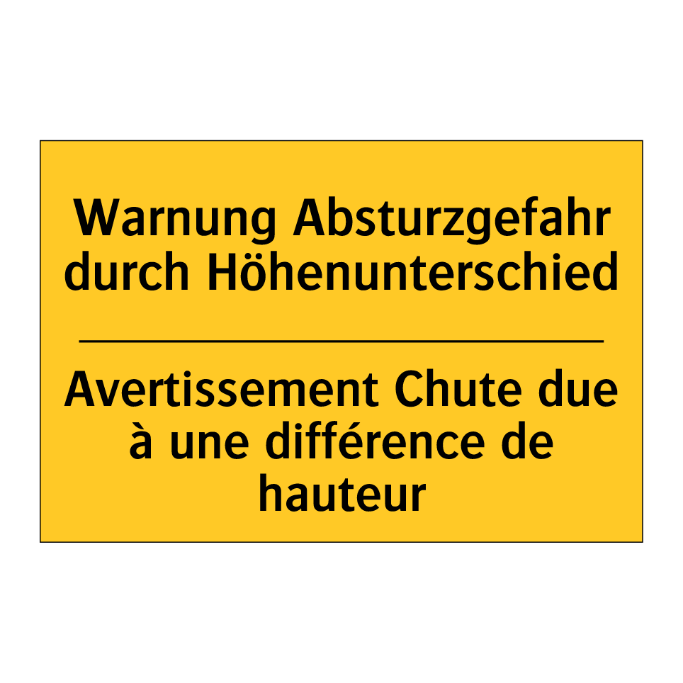 Warnung Absturzgefahr durch Höhenunterschied /.../ - Avertissement Chute due à une /.../