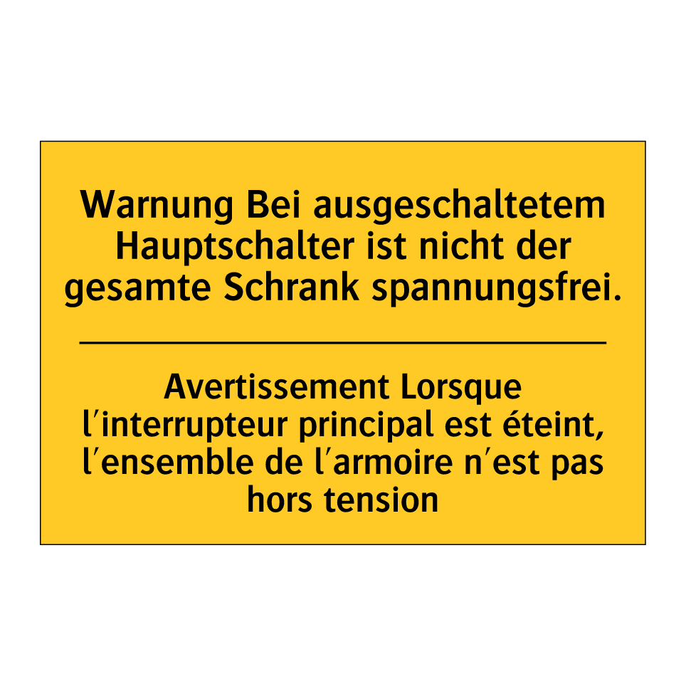 Warnung Bei ausgeschaltetem Hauptschalter /.../ - Avertissement Lorsque l'interrupteur /.../