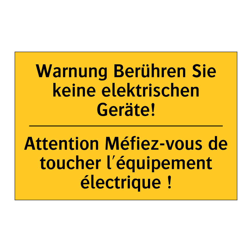 Warnung Berühren Sie keine elektrischen /.../ - Attention Méfiez-vous de toucher /.../