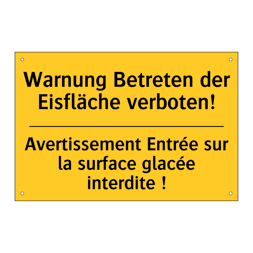 Warnung Betreten der Eisfläche /.../ - Avertissement Entrée sur la surface /.../