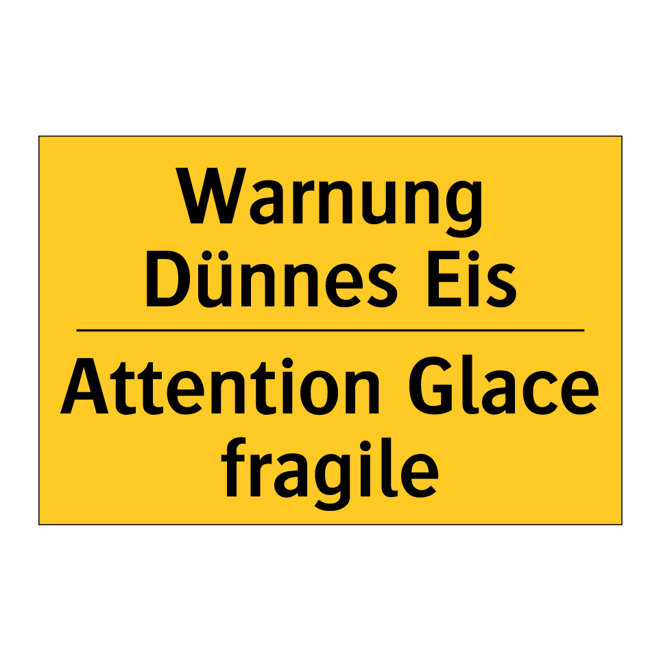 Warnung Dünnes Eis - Attention Glace fragile