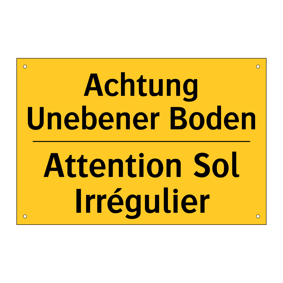 Achtung Unebener Boden - Attention Sol Irrégulier