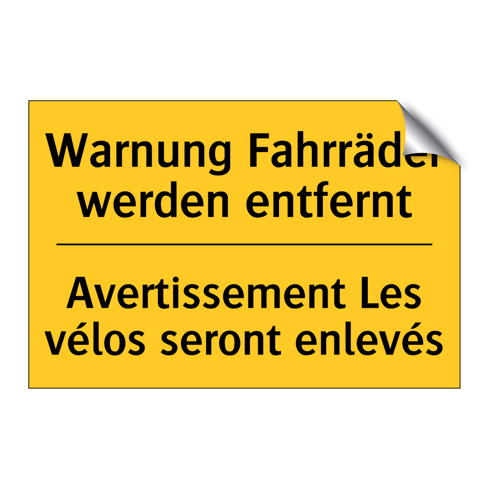 Warnung Fahrräder werden entfernt /.../ - Avertissement Les vélos seront /.../