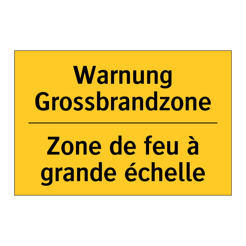 Warnung Grossbrandzone - Zone de feu à grande échelle