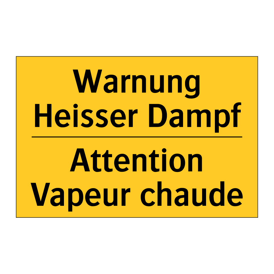 Warnung Heisser Dampf - Attention Vapeur chaude