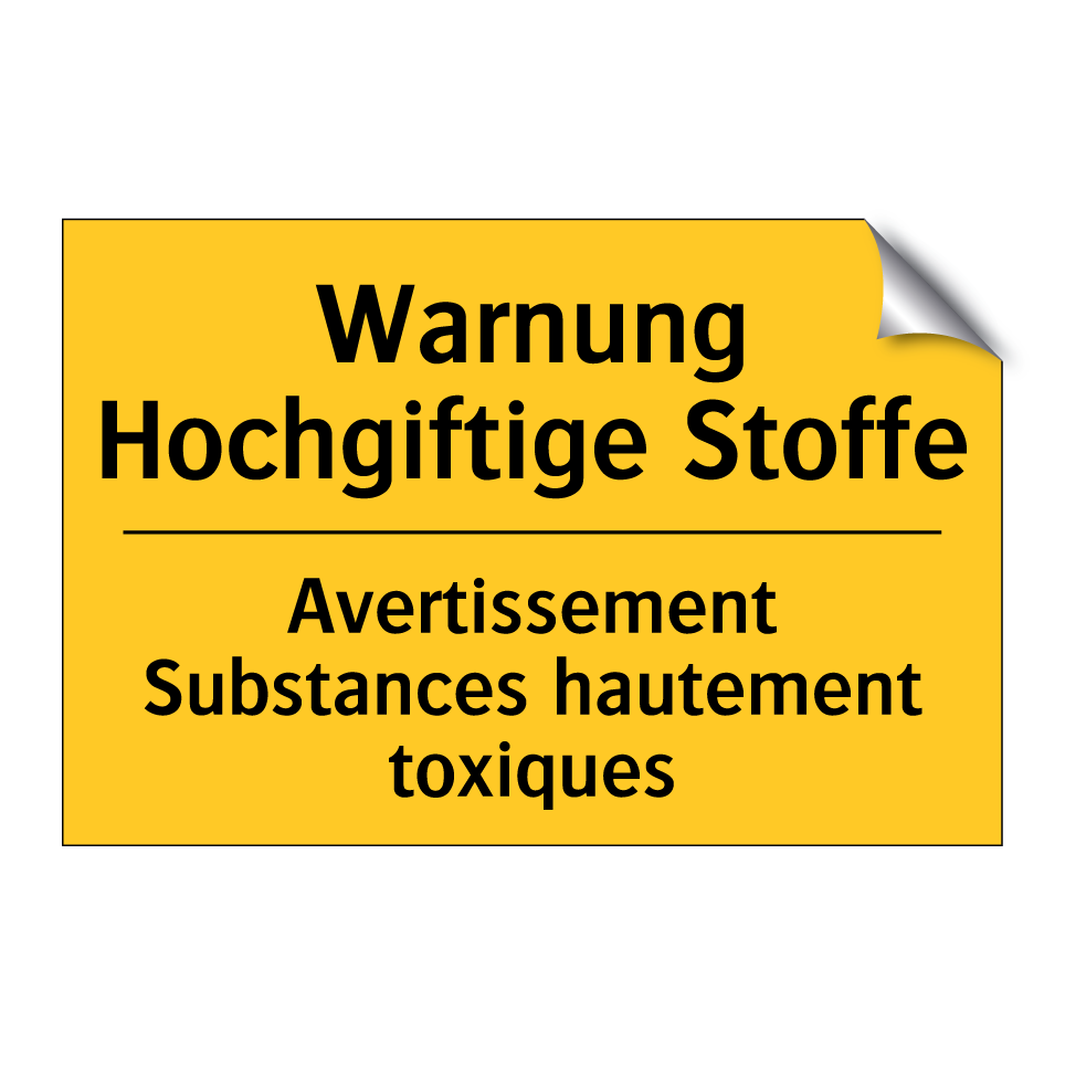 Warnung Hochgiftige Stoffe - Avertissement Substances hautement /.../